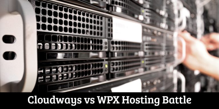 Cloudways vs WPX Hosting: Who Wins for Best Performance?